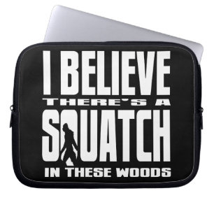 Funny Squatch in These Woods! (Black) Laptop Sleeve