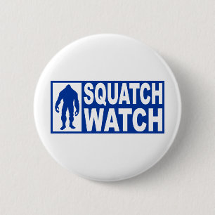 Funny SQUATCH WATCH Gear - Deluxe Finding Bigfoot 6 Cm Round Badge