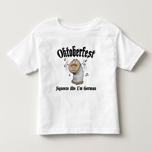 Funny Squeeze Me I'm German Oktoberfest Toddler T-Shirt (Front)