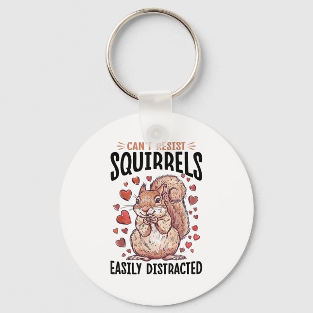 Funny Squirrel Animal Can't Resist Squirrels, Easi Key Ring (Front)
