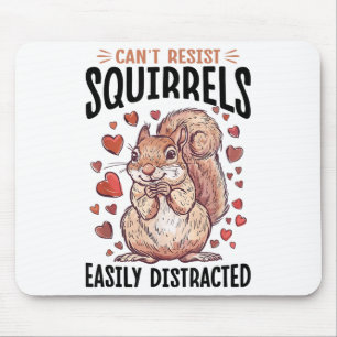 Funny Squirrel Animal Can't Resist Squirrels, Easi Mouse Pad