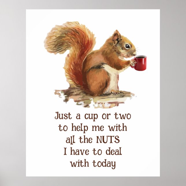 Funny Squirrel Coffee Poster  "Just a Cup or Two. (Front)