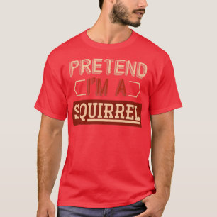 Funny Squirrel Costume Animal Gift Squirrel T-Shirt