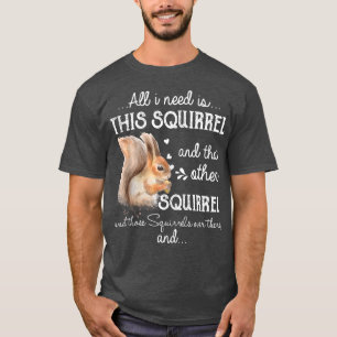 Funny Squirrel Design For Kids Men Women Squirrel T-Shirt