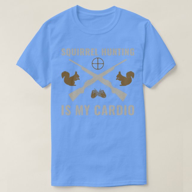 Funny Squirrel Hunter Squirrel Hunting is my dio T-Shirt (Design Front)