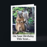 Funny Squirrel Nuts Joke Adult Humour Birthday Card<br><div class="desc">On your birthday this year,  have a ball and go nuts!  A funny squirrel play on words joke about his nuts. Adult humour birthday card with a cute animal photo. Hilarious picture and quote for a friend on their special day.</div>