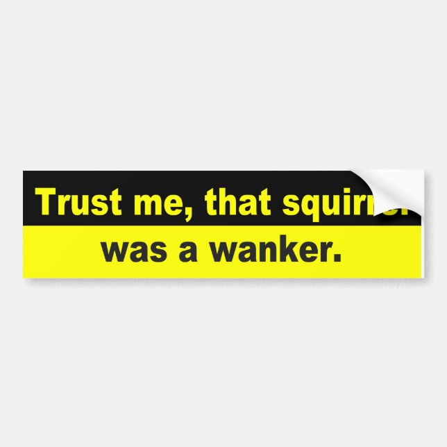 Funny squirrel, wanker bumper sticker (Front)