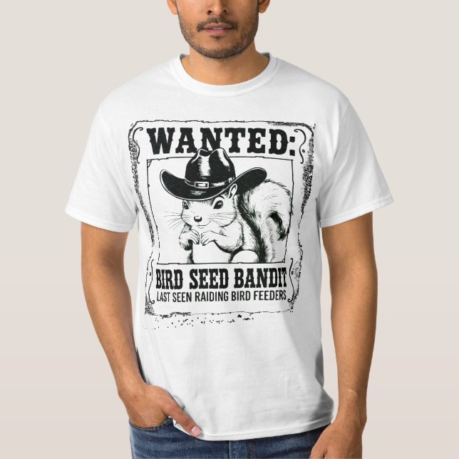 Funny Squirrel Wanted Poster | Bird Seed Bandit Co T-Shirt (Front)