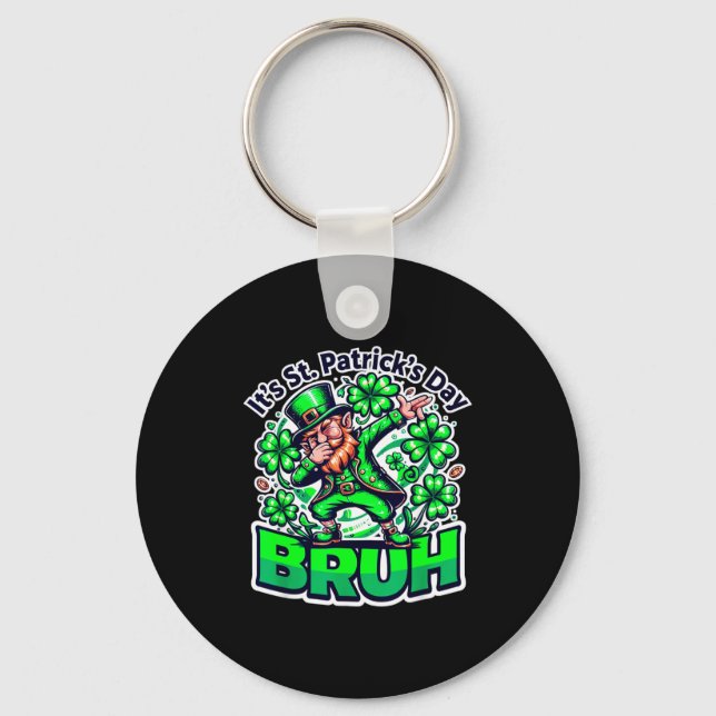 Funny st patrick day bruh leprechaun dabbing irish key ring (Front)
