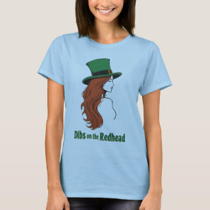 Funny St. Patrick’s Day – Dibs on the Redhead T-Shirt