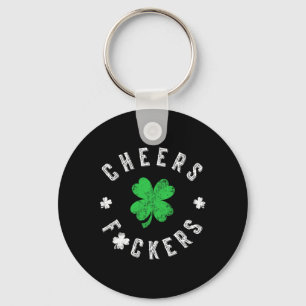 Funny St. Patrick’s Day Quote Cheers Ers St Patric Key Ring