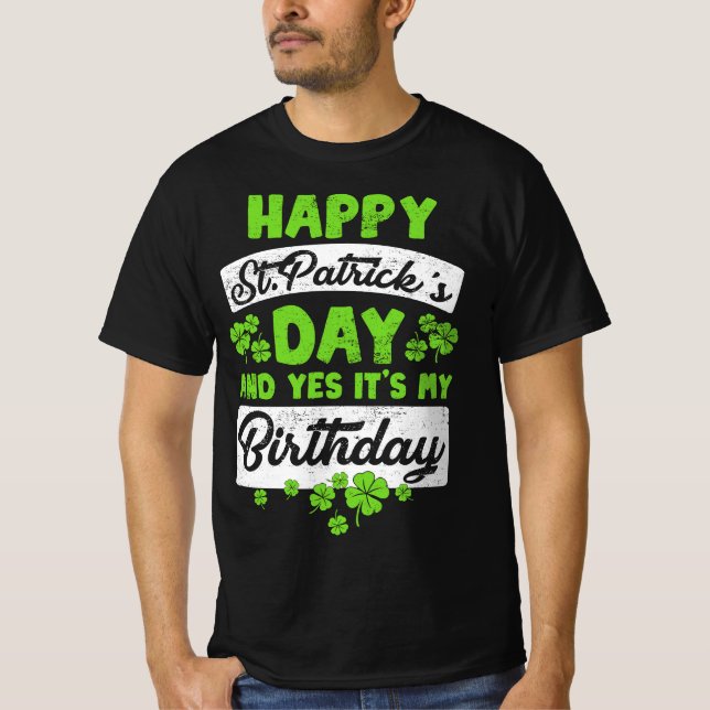 Funny St Patricks Day And My Birthday Shamrock St  T-Shirt (Front)