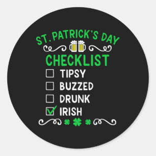 Funny St Patricks Day Checklist 1 Classic Round Sticker
