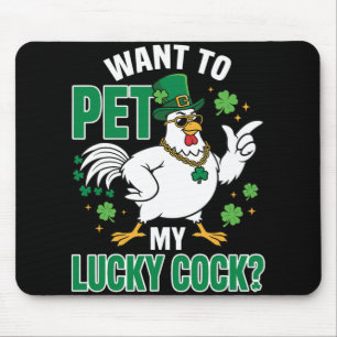 Funny St Patrick's Day Chicken Want To Pet My Luck Mouse Pad