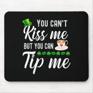 Funny St Patricks Day Coffee Waitress Waiter Tips Mouse Pad