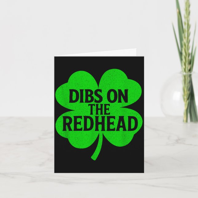 Funny st patricks day dibs on redhead saint paddys card (Front)