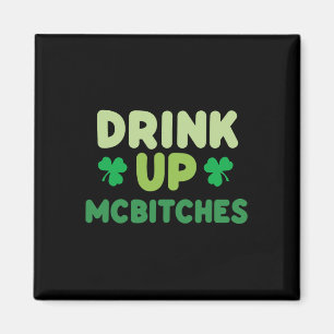 Funny St Patricks Day Drink Up Mces Irish Green Cl Magnet