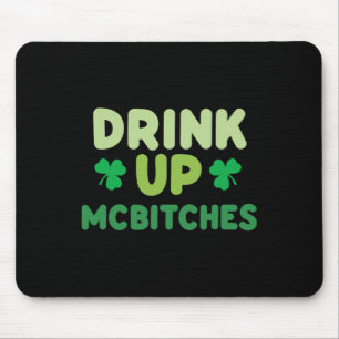 Funny St Patricks Day Drink Up Mces Irish Green Cl Mouse Pad