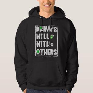 Funny St Patrick's Day Drinking  Drinks Well With  Hoodie