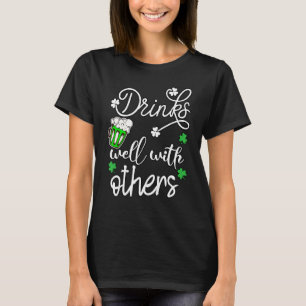 Funny St Patricks Day Drinking Drinks Well With O T-Shirt
