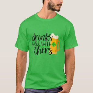 Funny St Patricks Day Drinking Drinks Well With Ot T-Shirt