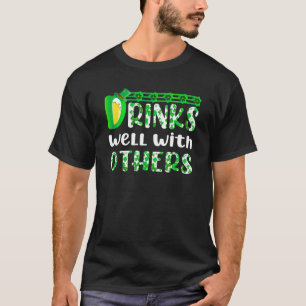 Funny St Patricks Day Drinking Drinks Well With Ot T-Shirt