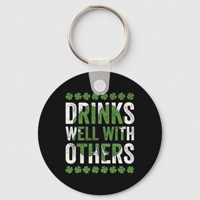 Funny St Patricks Day Drinks Well With Others Beer Key Ring (Front)