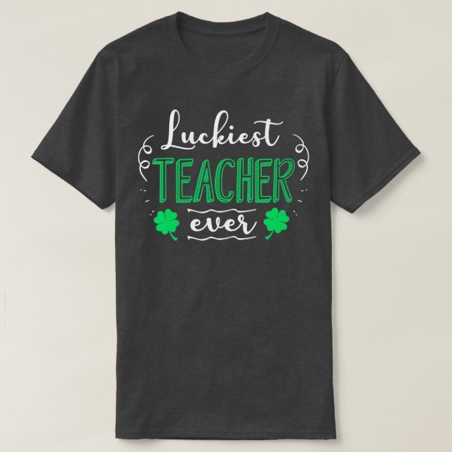 Funny St Patricks Day  for Teacher Fun St Pattys D T-Shirt (Design Front)