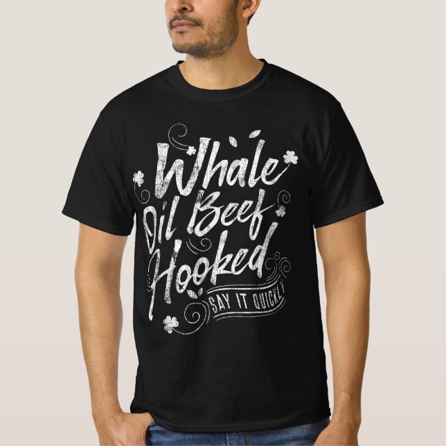 Funny St Patricks Day for Women Whale Oil Beef Hoo T-Shirt (Front)