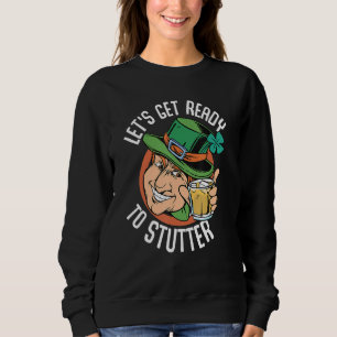 Funny St Patrick's Day Gnome Lets Get Ready 1 Sweatshirt