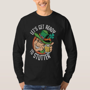 Funny St Patrick's Day Gnome   Lets Get Ready 1 T-Shirt