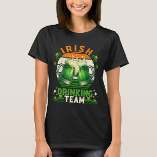 Funny St Patricks Day Irish Beer Drinking Team Ire T-Shirt