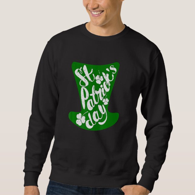 Funny St Patricks Day Irish Drinking Lucky Shamroc Sweatshirt (Front)
