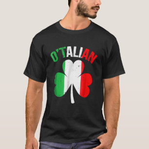 Funny St Patricks Day Irish Italian O'talian 1 T-Shirt