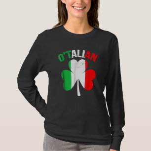 Funny St Patricks Day Irish Italian O'talian 2 T-Shirt