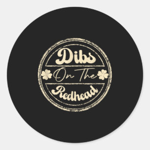 Funny st patricks day irish shamrock dibs on the classic round sticker