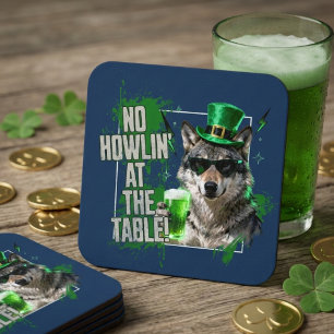 Funny St Patricks Day No Howlin At Table Coaster