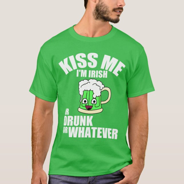 Funny St. Patrick's Day quote T-Shirt (Front)