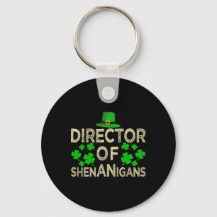 Funny St Patricks Day Shamrock Director Of Shenani Key Ring
