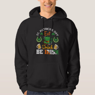Funny St.Patricks Day shenanigans eat drink be Iri Hoodie