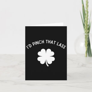 Funny St. Patricks Shirt For Men - I’d Pinch That Card