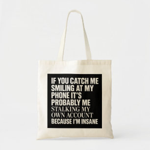 Funny Stalking My Own Account Tote Bag