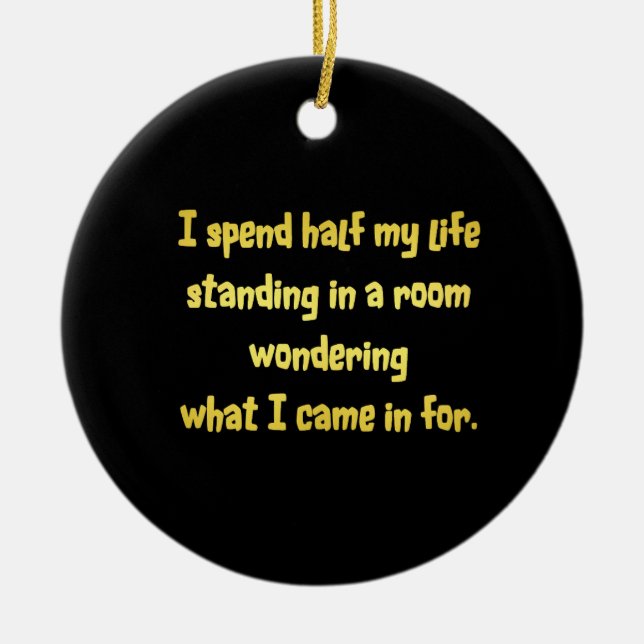 Funny Standing in a Room Joke Ceramic Tree Decoration (Front)