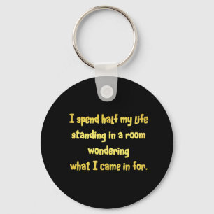 Funny Standing in a Room Joke Key Ring