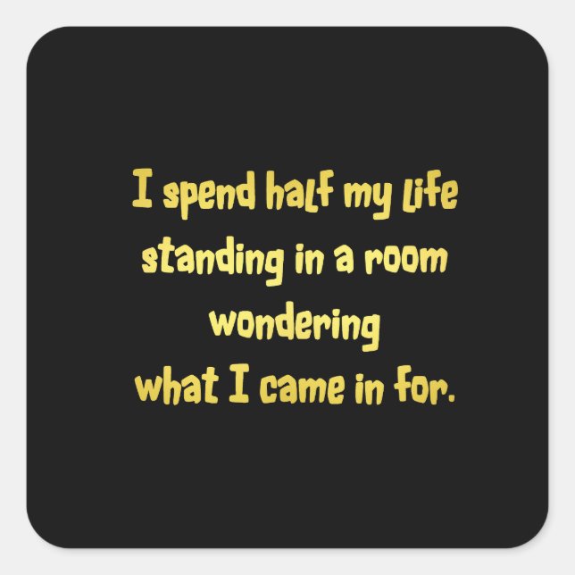 Funny Standing in a Room Joke Square Sticker (Front)