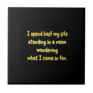 Funny Standing in a Room Joke Tile