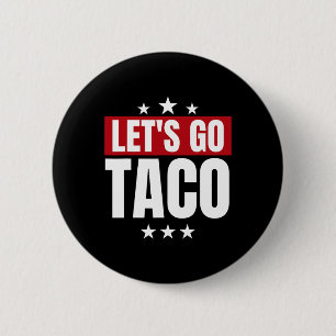 Funny Statistics Taco Let's Go Taco 6 Cm Round Badge