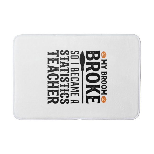 Funny Statistics Teacher Halloween Quote Design_1 Bath Mat (Front)
