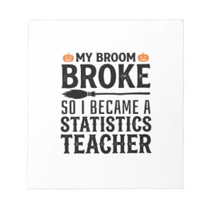 Funny Statistics Teacher Halloween Quote Design_1 Notepad