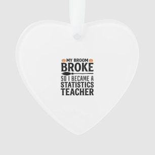 Funny Statistics Teacher Halloween Quote Design_1 Ornament